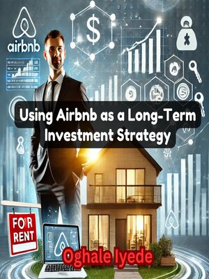 cover image of Using Airbnb as a Long-Term Investment Strategy